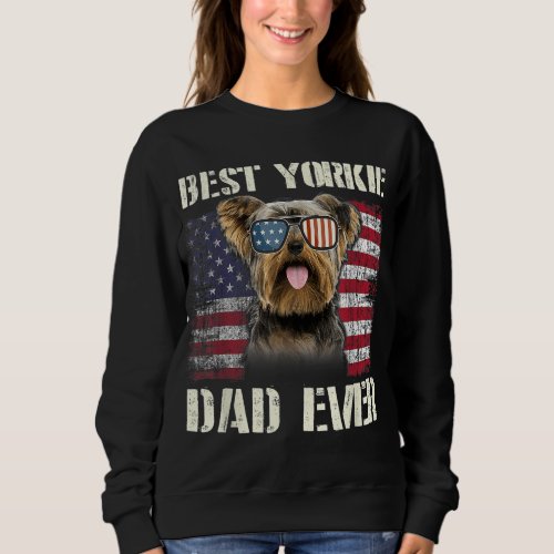 Vintage Best Yorkie Dad Ever Flag Us For Pet Owner Sweatshirt