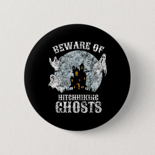 Vintage Beware Of Hitchhiking Ghosts Fun Halloween Button