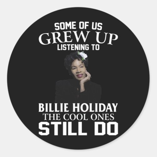 Vintage Billie Holiday Gift The Cool Ones Still Do Classic Round Sticker