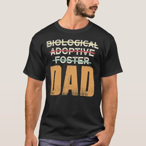 Vintage Biological Adoptive Foster Dad Adoption  T_Shirt