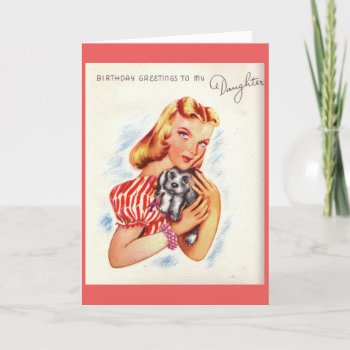 Vintage - Birthday Greetings To My Daughter  Card by AsTimeGoesBy at Zazzle