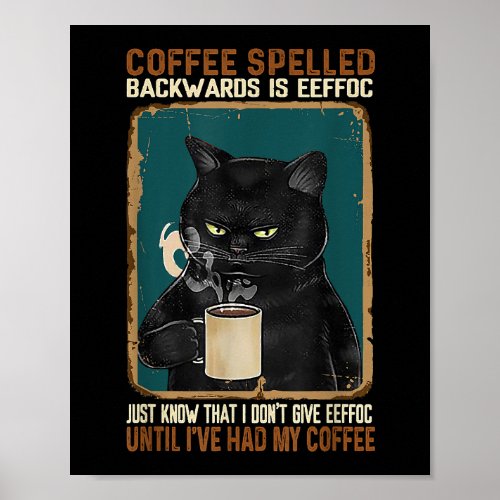 Vintage Black Cat Coffee Spelled Backwards Is Eeff Poster