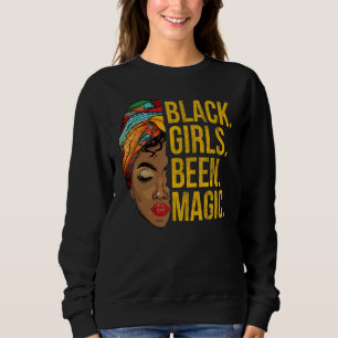 Vintage Black Girls Been Magic African Melanin Afr Sweatshirt