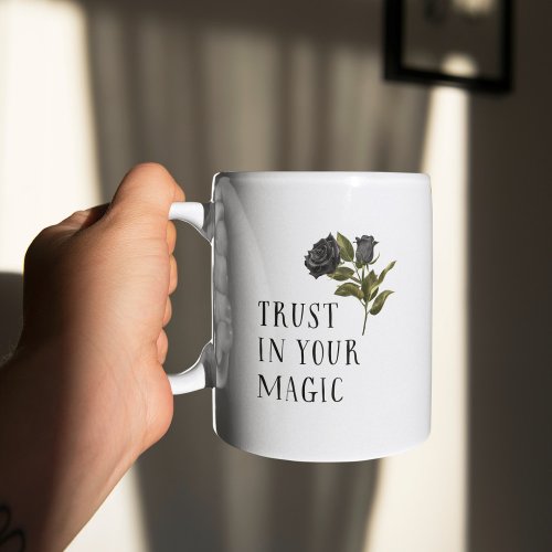 Vintage Black Rose Trust In Your Magic Coffee Mug