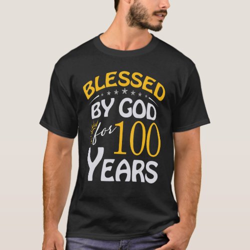 Vintage Blessed By God For 100 Year Old Happy 100t T_Shirt
