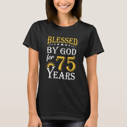 Vintage Blessed By God For 75 Years Happy 75th T_Shirt