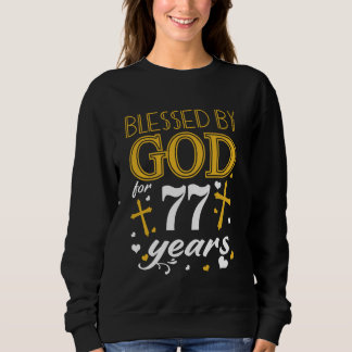 Vintage Blessed By God For 77 Years Happy 77th Bir Sweatshirt