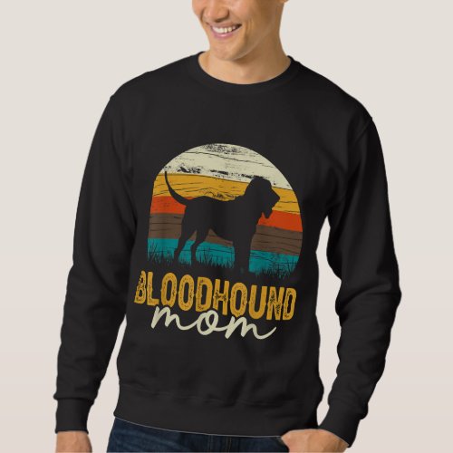 Vintage Bloodhound Mom Dog Lover Mothers Day Sweatshirt