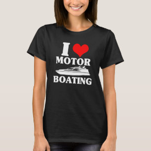 Vintage Boater I Love Motor Boating Boat Life Boat T-Shirt
