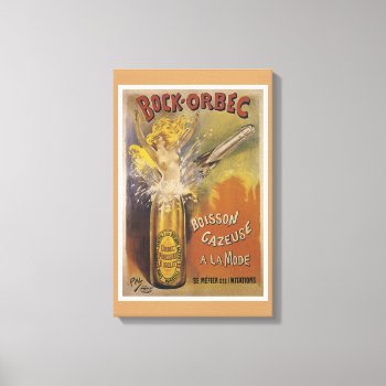 Vintage "bock-orbec" Champagne Poster On Canvas by CreativeContribution at Zazzle