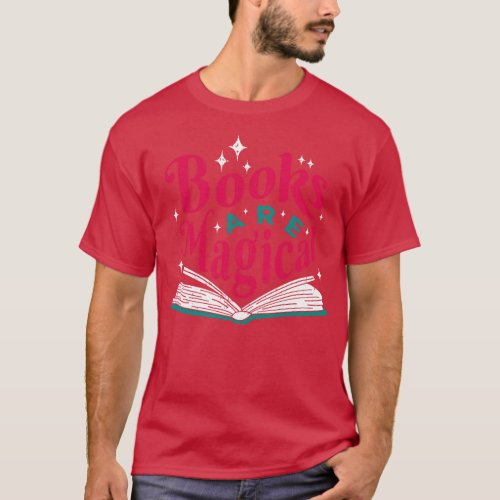 Vintage Books Are Magical Retro Book Lover Avid Re T_Shirt