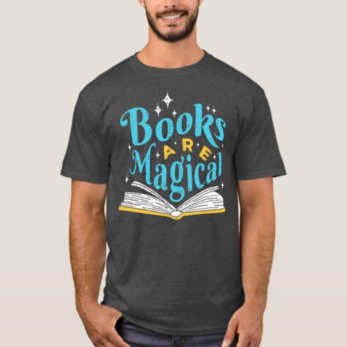 Vintage Books Are Magical Retro Book Lover Avid Re T_Shirt