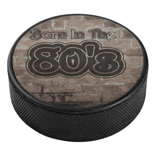 Vintage Born In The 80s Hockey Puck