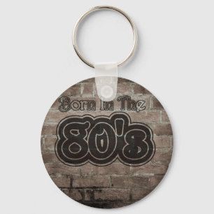 Vintage Born In The 80's Keychain
