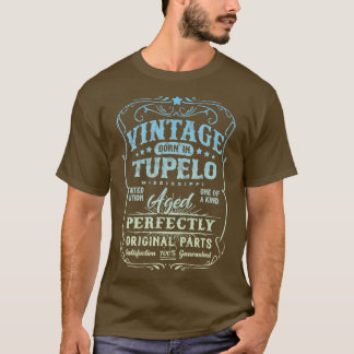 Vintage Born In Tupelo Mississippi Classic Birthda T-Shirt