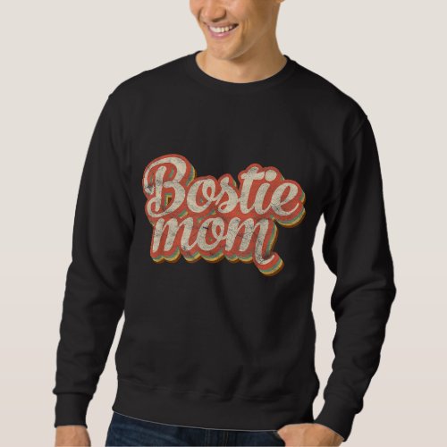 Vintage Boston Terrier Mom Gift Dog Lover Pet Bost Sweatshirt