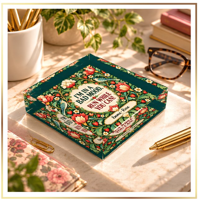 VINTAGE BOTANICAL FUNNY GRUMPY SARCASTIC QUOTE PAPERWEIGHT (A pretty way to keep papers in place, with a little sarcasm on the side! Add a name & make it yours!)