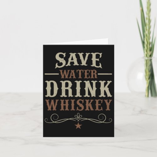 Vintage Bourbon amp Whisky Drinker Save Water Dr Card