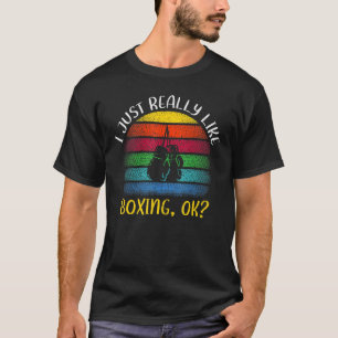 Vintage Boxing Sports I Just Really Like Boxing Ok T-Shirt