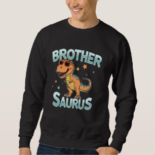 Vintage Brother Saurus Brother Dinosaur Birthday F Sweatshirt