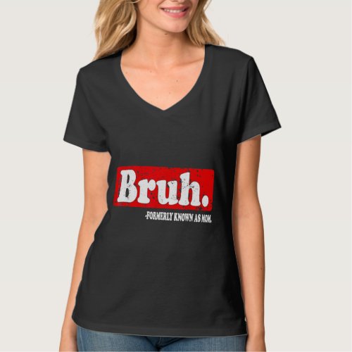 Vintage Bruh Formerly Known As Mom Sarcastic Shirt