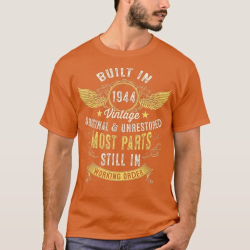 Vintage Built In 1944 The Forties 40s Funny 78th B T_Shirt