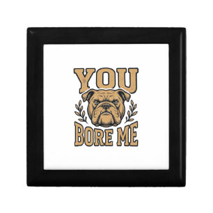 Vintage Bulldog You Bore Me Funny Dog Design_1 Gift Box