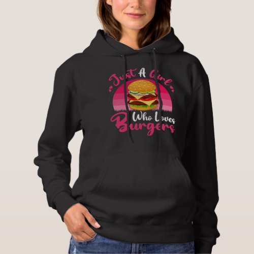 Vintage Burger Fast Food Lover Just A Girl Who Lov Hoodie