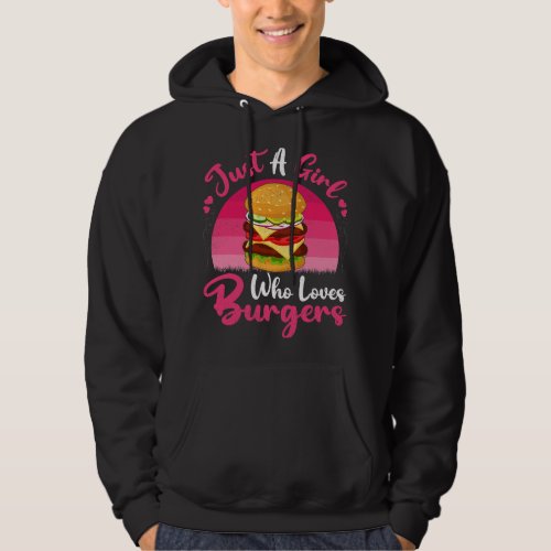 Vintage Burger Fast Food Lover Just A Girl Who Lov Hoodie