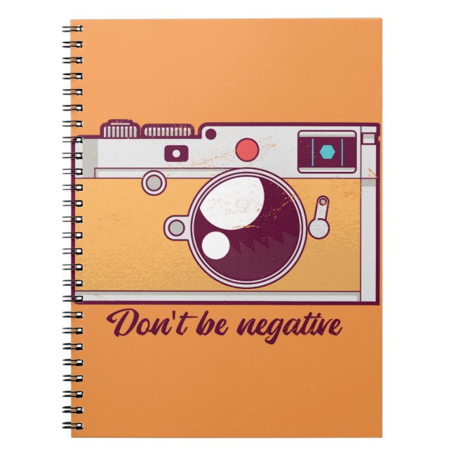 Vintage Camera Dont Be Negative Notebook