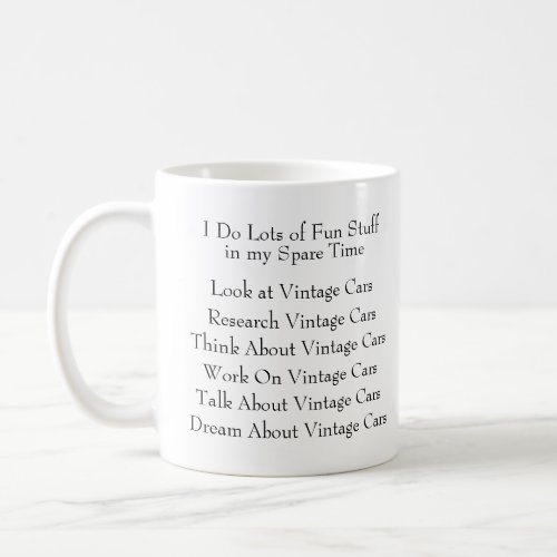 Vintage Car  Lover Fan _ What I Do in Spare Time Coffee Mug