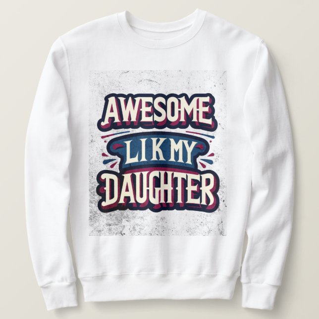 vintage cartoon charm , awesome like my daughter sweatshirt (Design Front)