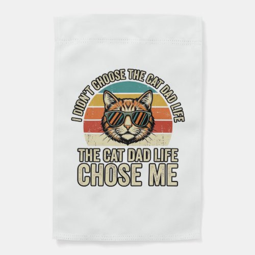 Vintage Cat Dad Life Chose Me T-Shirt Design_1 Garden Flag