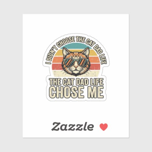 Vintage Cat Dad Life Chose Me T-Shirt Design_1 Sticker
