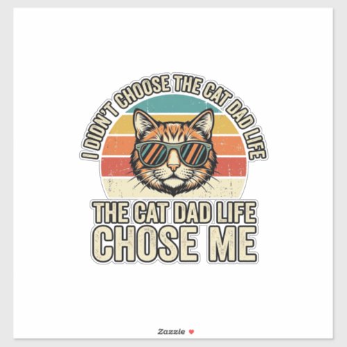 Vintage Cat Dad Life Chose Me T-Shirt Design_1 Sticker