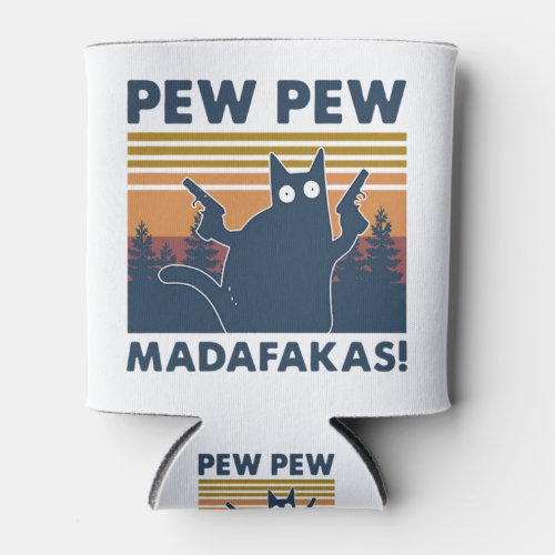 Vintage cat Pew Pew Madafakas Can Cooler