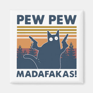 Vintage cat Pew Pew Madafakas Magnet