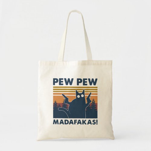 Vintage cat Pew Pew Madafakas Tote Bag