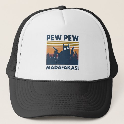 Vintage cat Pew Pew Madafakas Trucker Hat