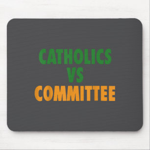 Vintage Catholic Humor Catholics Vs Committees Mouse Pad