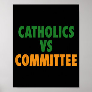 Vintage Catholic Humor Catholics Vs Committees Poster