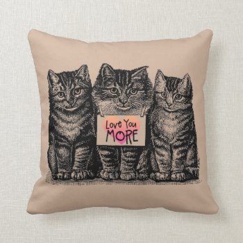 Vintage Cats "love You More" Throw Pillow by PetKingdom at Zazzle