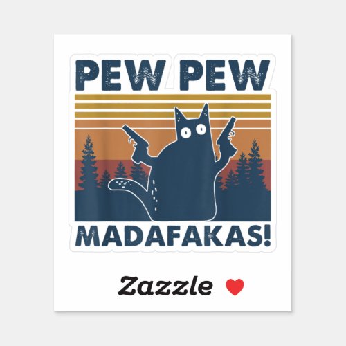 Vintage Cats Pew Pew Madafakas Funny Crazy Cat Sticker