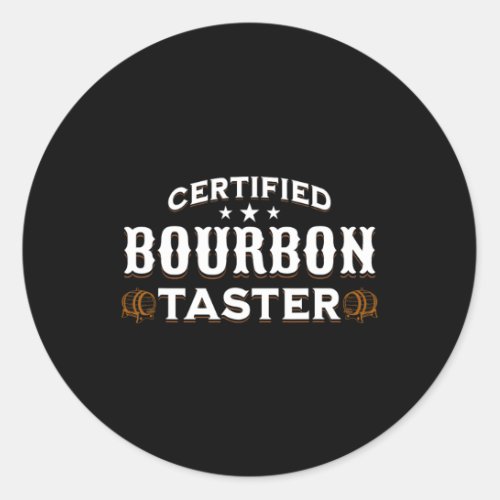 Vintage Certified Bourbon Taster For Whiskey Fan  Classic Round Sticker