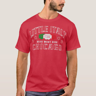 Vintage Chicago Italian Little Italy Near West Sid T-Shirt