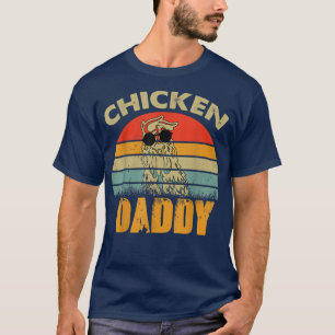 Vintage Chicken Daddy Chicken Dad Father Farmer Re T-Shirt