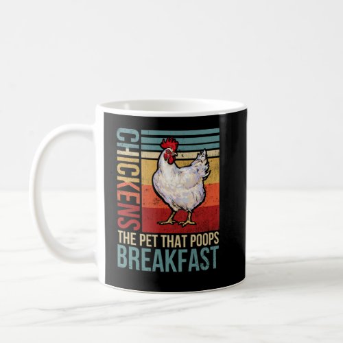 Vintage Chickens The Pet That Poops Breakfast Coffee Mug