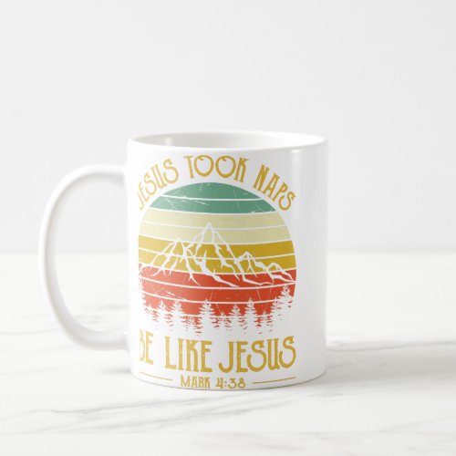 Vintage Christian Jesus Took Naps Be Like Jesus  Coffee Mug