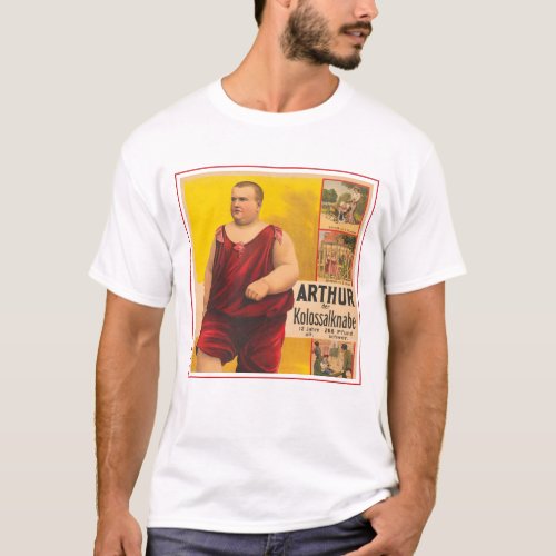 Vintage Circus Poster Of Arthur The Colossal Kid T_Shirt