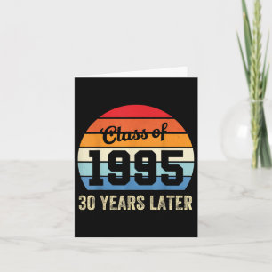 Vintage Cl Of 1995 30 Years Later Reunion 30th Gra Card